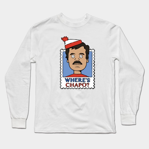 "Where's Chapo?" stamp Long Sleeve T-Shirt by UnluckyDevil